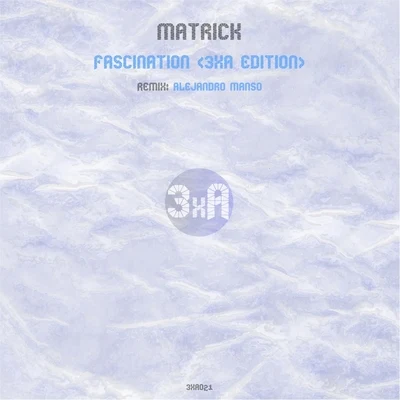 Matrick Fascination (3xA Edition)