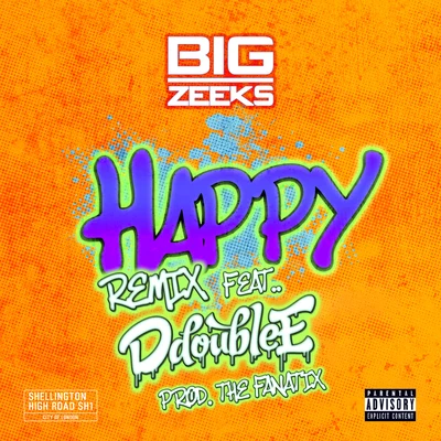 D Double E/Big Zeeks HAPPY REMIX