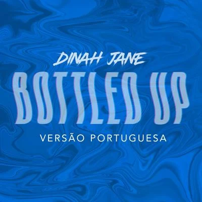 Dinah Jane Bottled Up (Versão Portuguesa)