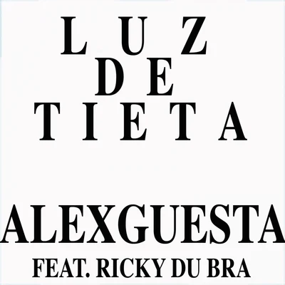 Alex Guesta Luz De Tieta