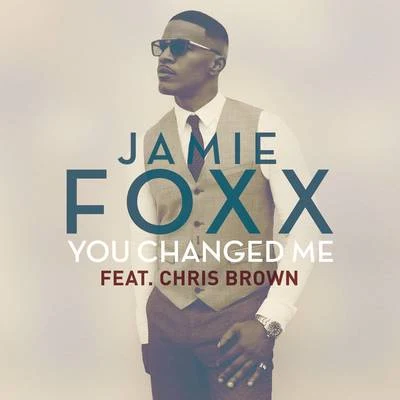 Jamie Foxx You Changed Me