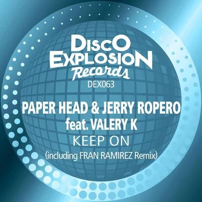 Valery K/Paper Head/Jerry Ropero Keep On