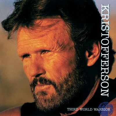 Kris Kristofferson/The Borderlords Third World Warrior