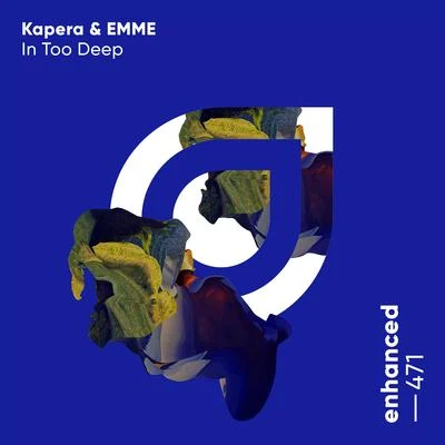 Emme/Kapera In Too Deep