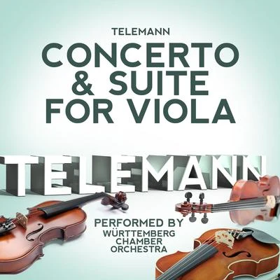 Georg Philipp Telemann Telemann: Concerto & Suite for Viola Performed by Württemberg Chamber Orchestra