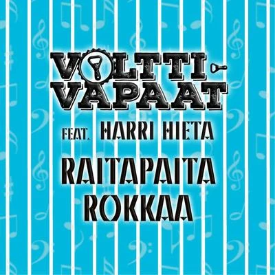 Volttivapaat Raitapaita rokkaa (feat Harri Hieta)