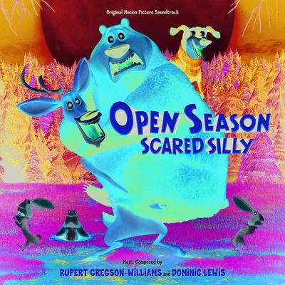 Rupert Gregson-Williams Open Season: Scared Silly (Original Motion Picture Soundtrack)