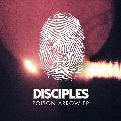 Disciples Poison Arrow EP