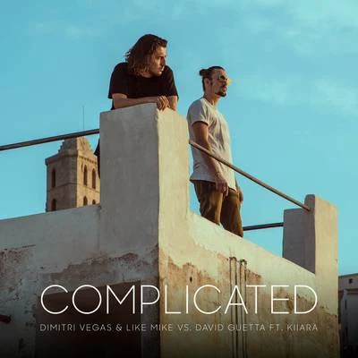 Kiiara/David Guetta/Dimitri Vegas & Like Mike Complicated