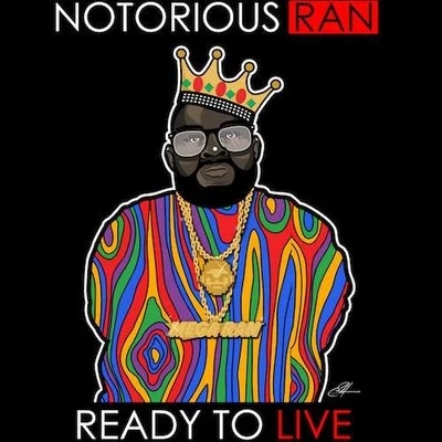 Mega Ran Notorious R.A.N: Ready To Live