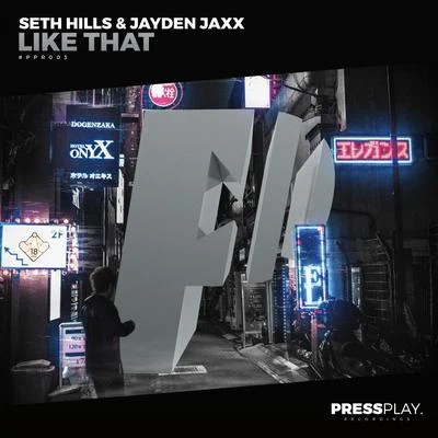 Seth Hills/Jayden Jaxx Like That