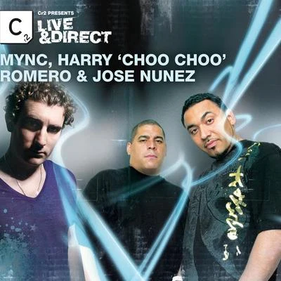 Mync Cr2 Presents LIVE & DIRECT - MYNC, Harry Choo Choo Romero & Jose Nunez(Deluxe Edition)