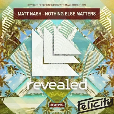 Felicity Nothing Else Matters (Felicity Remix)