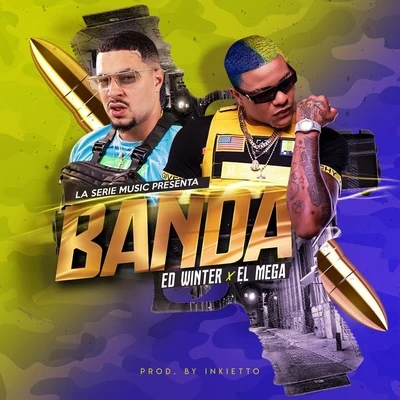 El Mega/Ed Winter Banda (feat. El Mega)