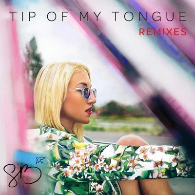 Sam Bruno Tip of My Tongue (Remixes)