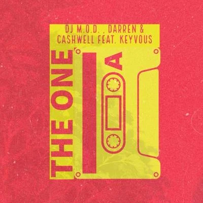 Keyvous/Darren &amp; Cashwell/DJ M.O.D./Malik Gita The One (feat. Keyvous & Malik Gita)