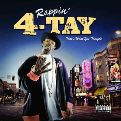 Rappin&#x27; 4-Tay That's What You Thought