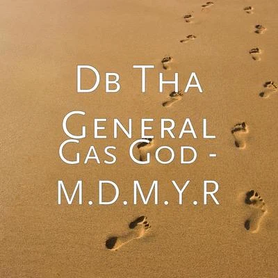 DB Tha General Gas God - M.D.M.Y.R