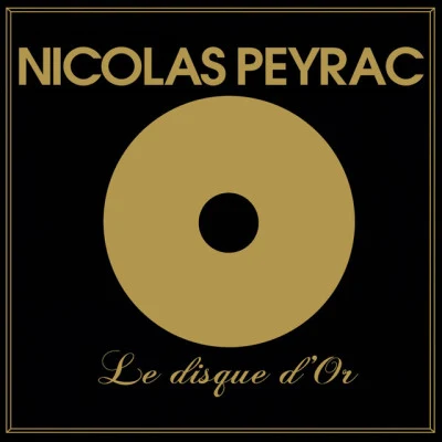 Nicolas Peyrac Nicolas Peyrac, le disque dor