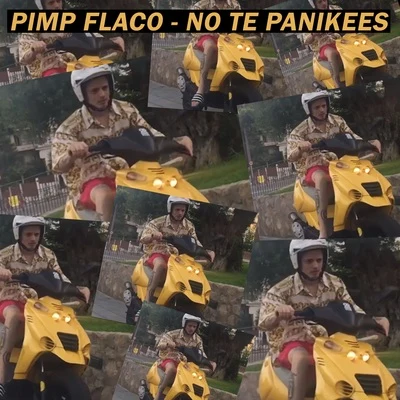 Pimp Flaco No Te Panikees