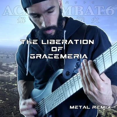 Vincent Moretto The Liberation of Gracemeria (From Ace Combat 6) [Metal Remix]