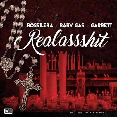 Baby Gas/Bossilera/garrett Realassshit (feat. Baby Gas Garrett)