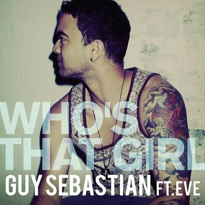 Guy Sebastian Whos That Girl