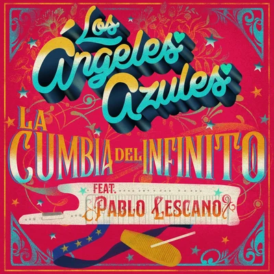 Los Angeles Azules/Pablo Lescano La Cumbia del Infinito