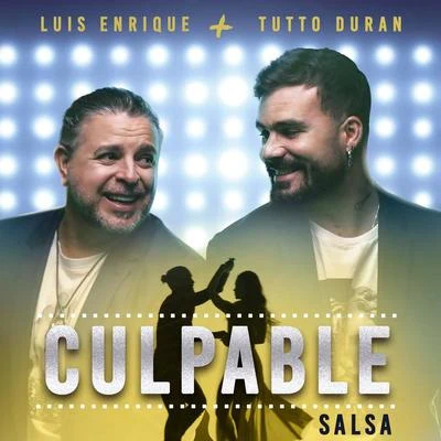 Luis Enrique/Tutto Durán Culpable (RemixVersión Salsa)