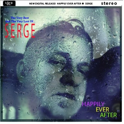 Serge Happily Ever After (Best Of...)