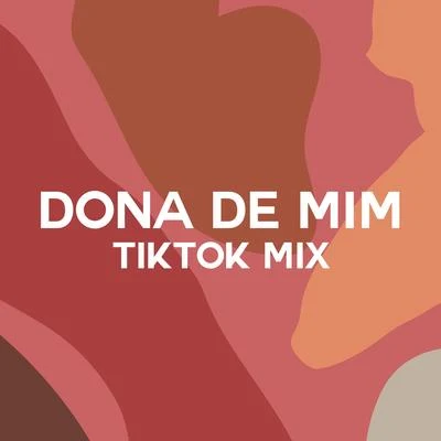 Negra Li/Iza/Mariah Nala/Marvvila/Urias/Lauana Prado Dona de Mim (TikTok Mix)