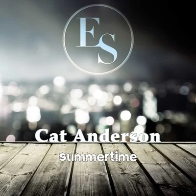 Cat Anderson Summertime