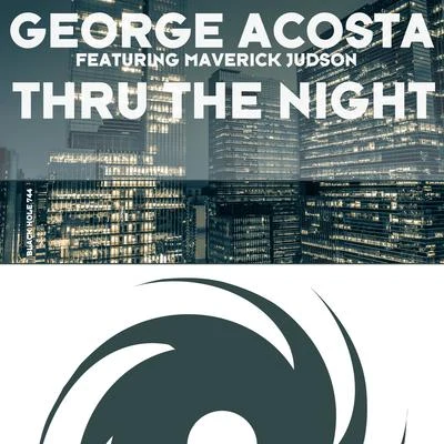 George Acosta Thru The Night (Radio Edit)