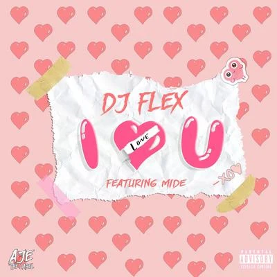 DJ Flex I Love You (feat. Mide)