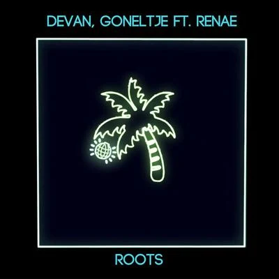 Devan/GoNeltje/Renea Roots