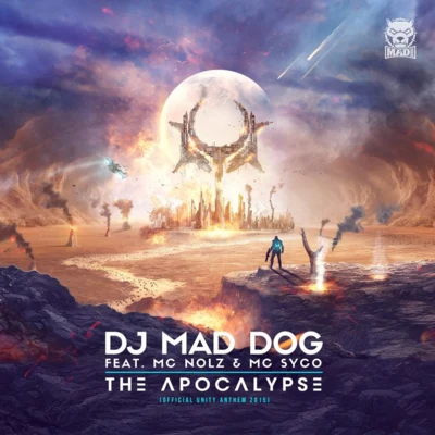 MC Syco/MC Nolz/Dj Mad Dog The Apocalypse (Official Unity Anthem 2015)