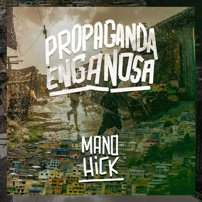 Mano Hick Propaganda Enganosa