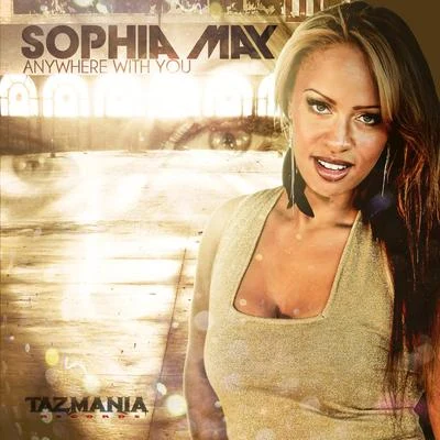 Sophia May Anywhere with You