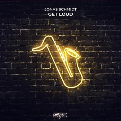 Jonas Schmidt Get Loud