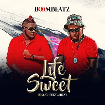 Boombeatz/CheekyChizzy Life Sweet