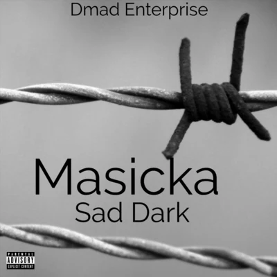 Masicka Sad Dark