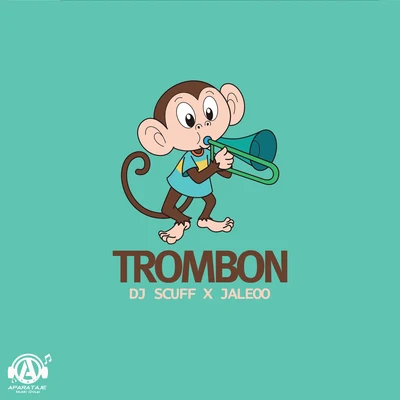 Dj Scuff/Jaleoo Trombon