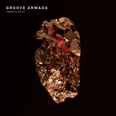 Groove Armada FABRICLIVE 87: Groove Armada