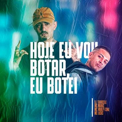 MC Lucks Hoje Eu Vou Botar, Eu Botei