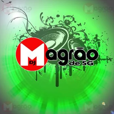 DJ Magrão de SG Sua Maluca