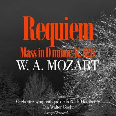 Orchestre symphonique de la NDR Hambourg/Walter Goehr Mozart : Requiem Mass In D Minor, K. 626