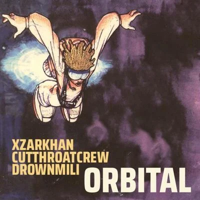 Xzarkhan/Drownmili/CutThroatCrew Orbital (Instrumental)