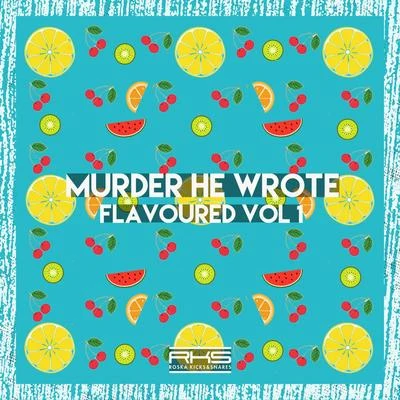 Murder He Wrote Flavoured, Vol. 1