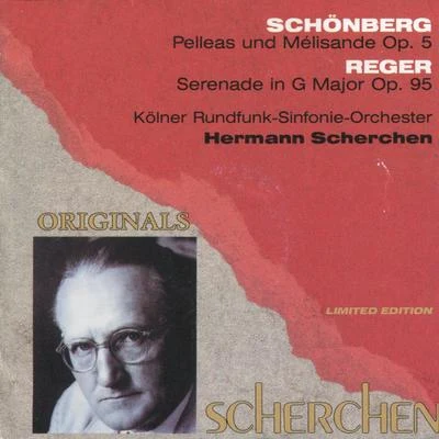 Kölner Rundfunk-Sinfonie Orchester Schönberg: Pelleas und Mélisande, Op. 5 - Reger: Serenade in G Major, Op. 95