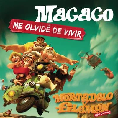 Macaco Me Olvide de Vivir